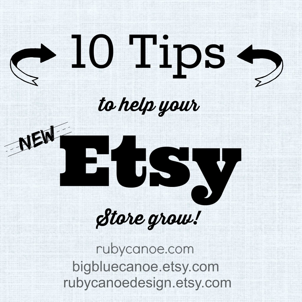 10 tips to help your new Etsy store grow.